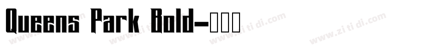 Queens Park Bold字体转换